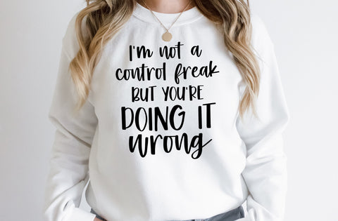 I'm not a control freak but you're doing it wrong, Tumbler SVG SVG MD mominul islam 