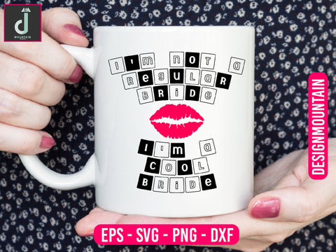 I'm not a regular bride, I'm a cool bride svg design SVG Alihossainbd 