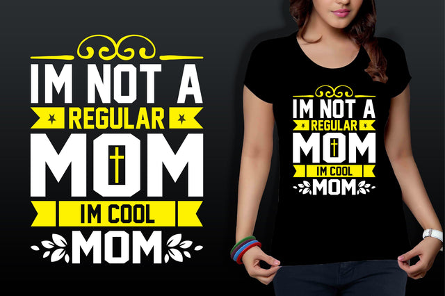 i'm not a regular mom i'm cool mom svg SVG nirmal108roy 
