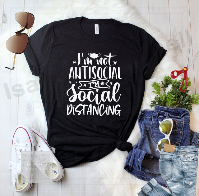 I'm not antisocial I'm social distancing, social distancing t shirt svg, cut files, covid t shirt svg, covid 19 svg SVG Isabella Machell 