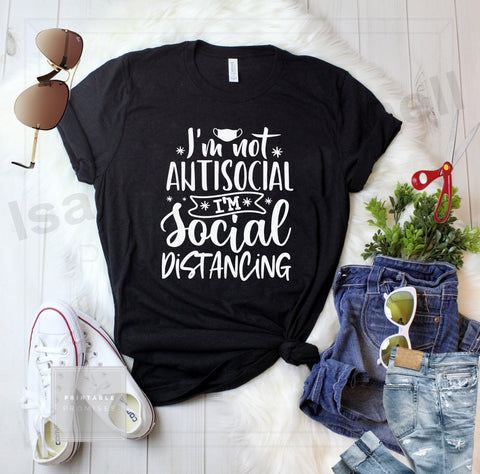 I'm not antisocial I'm social distancing, social distancing t shirt svg, cut files, covid t shirt svg, covid 19 svg SVG Isabella Machell 