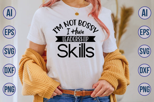 i'm not bossy i have leadership skills svg SVG nirmal108roy 