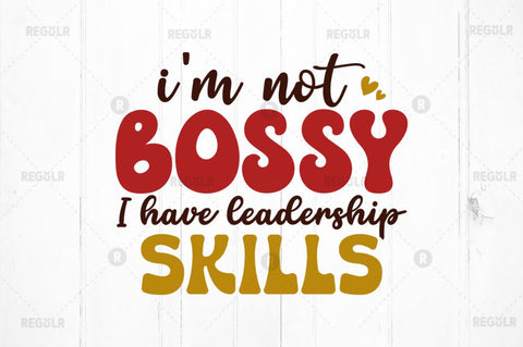 Im not bossy i have leadership SVG SVG Regulrcrative 