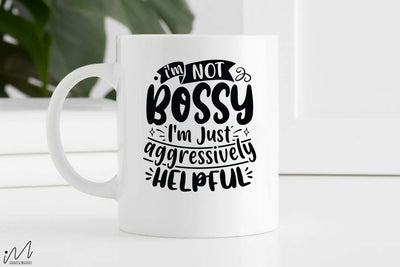 I'm not bossy I'm just aggressively helpful svg, Funny t shirt svg, Sarcastic t shirt svg, Funny quotes svg, Sarcasm Svg, Funny gift shirt svg, Sassy Svg, Sarcastic cricut,Silhouette svg,Cameo svg,Digital File SVG Isabella Machell 