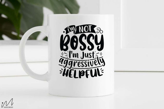 I'm not bossy I'm just aggressively helpful svg, Funny t shirt svg, Sarcastic t shirt svg, Funny quotes svg, Sarcasm Svg, Funny gift shirt svg, Sassy Svg, Sarcastic cricut,Silhouette svg,Cameo svg,Digital File SVG Isabella Machell 