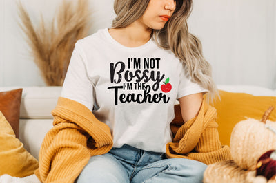 I'm Not Bossy I'm the Teacher Sublimation SVGista 