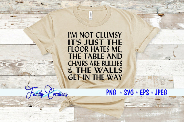 I'M Not Clumsy SVG Family Creations 