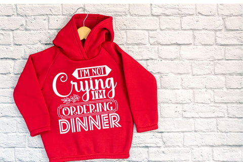 I'm not crying I'm ordering dinner, baby SVG SVG DESIGNISTIC 