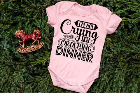 I'm not crying I'm ordering dinner, baby SVG SVG DESIGNISTIC 