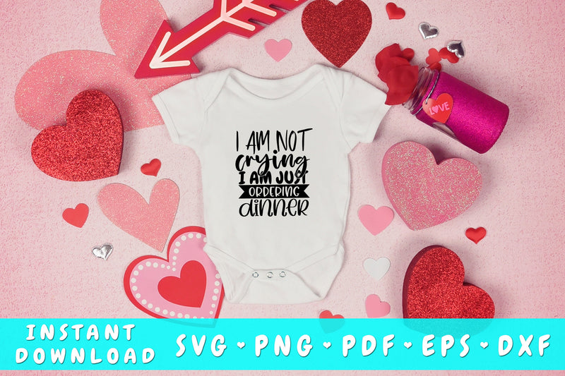 I'm Not Crying I'm Ordering Dinner SVG, Funny Baby SVG SVG HappyDesignStudio 