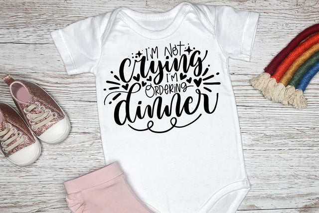 I'm Not Crying I'm Ordering Dinner SVG SVG So Fontsy Design Shop 