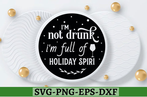 I'm not drunk i'm full of holiday spirit SVG, I'm not drunk i'm full of holiday spirit SVG DESIGNISTIC 
