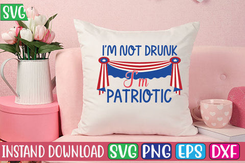 I'm Not Drunk I'm Patriotic SVG Cut File SVG Studio Innate 