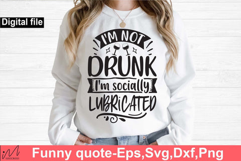 I'm not drunk I'm socially lubricated svg, Funny t shirt svg, Sarcastic t shirt svg, Funny quotes svg, Sarcasm Svg, Funny gift shirt svg, Sassy Svg, Sarcastic cricut,Silhouette svg,Cameo svg,Digital File SVG Isabella Machell 