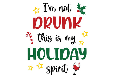 I'm Not Dunk This is my Holiday Spirit SVG | Funny Christmas SVG SVG B Renee Design 