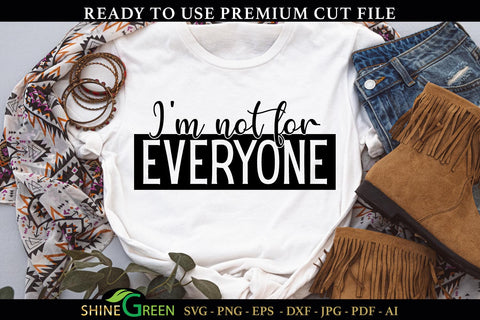I'm Not For Everyone | Funny Quotes SVG Cut File SVG Shine Green Art 