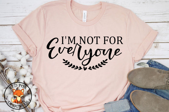 I'm Not For Everyone SVG | Funny Shirt SVG SVG RedFoxDesignsUS 
