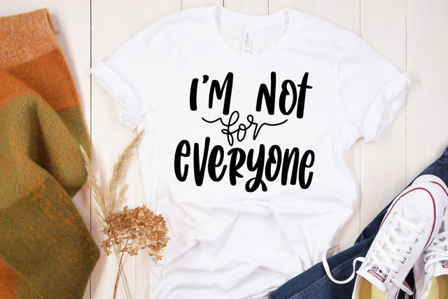 I'm Not For Everyone SVG SVG dapiyupi store 