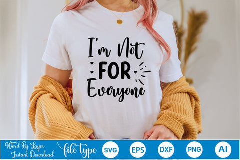 I'm Not For Everyone SVG SVGs,Quotes and Sayings,Food & Drink,On Sale, Print & Cut SVG DesignPlante 503 