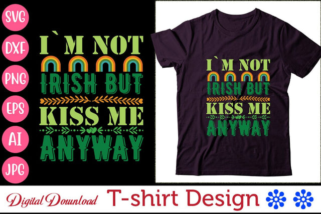 I`m Not Irish But Kiss Me Anyway SVG Newmockups 