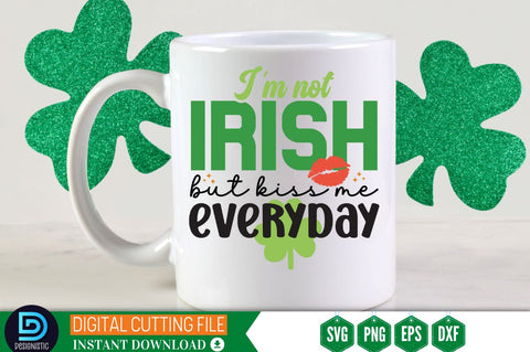 I'm not irish but kiss me everyday SVG SVG DESIGNISTIC 