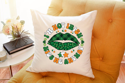 I'm not irish kiss me anyway Sublimation designartist 