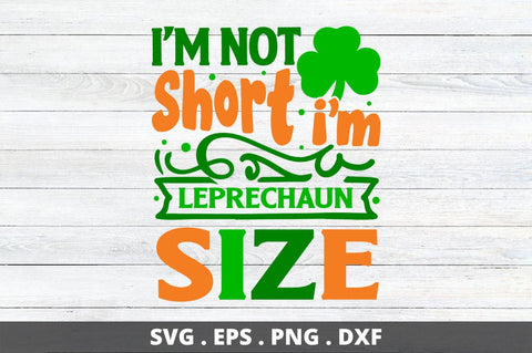 i'm not jhort i'm leprechaun size SVG Designangry 