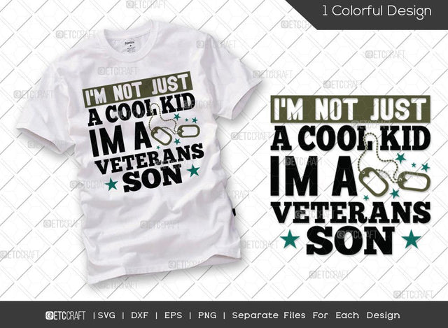 I'm Not Just A Cool Kid I'm A Veterans Son SVG Cut File | Veteran Svg | Armistice Day Svg | Independence Day Svg | Soldier Svg | Patriotic Svg | Veteran Quote Svg SVG ETC Craft 