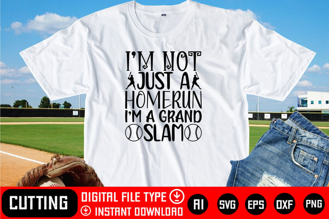 I’m Not Just A Homerun I’m A Grand Slam SVG CraftlabSvg29 