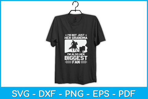 I’m Not Just Her Grandma I'm Also Her Biggest Fan Svg Cutting File SVG Helal 