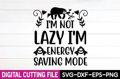i'm not lazy i'm energy saving mode SVG md faruk hossain 