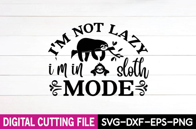 i'm not lazy i'm in sloth mode SVG md faruk hossain 