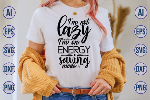 I'm not lazy I'm on energy saving mode svg SVG orpitasn 