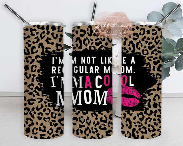I'm Not Like A Regular Mom I'm a Cool Mom Design Png, Mom 20oz Skinny Tumbler, Mom Leopard Tumbler Wrap, Mother's Day Gift, Digital Download Sublimation Rabbitmakies 