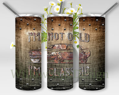 I'm Not Old I'm Classic 20oz Skinny Tumbler, Classic Car Tumbler Png, Car Lover Gift, Inspirational Quote Tumbler Wrap, Digital Download Sublimation WillowSageDesign 