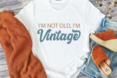 I'm not old I'm vintage SVG Cut File | Funny T-shirt Design | VIP Extended Use License SVG So Fontsy VIP Design Shop