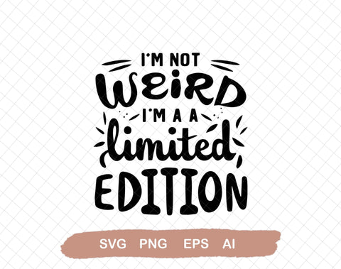 I'm Not Perfect But I Am Limited Edition Svg, Funny Quote Svg, Png, Eps, Ai, vector instant download SVG DiamondDesign 