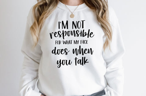 I'm not responsible for what my face does when you talk, Tumbler SVG SVG MD mominul islam 