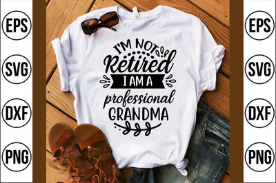 i'm not retired i am a professional grandma svg SVG shah alam 