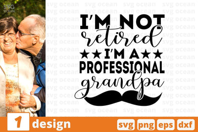 I'm not retired I'm a professional grandpa SVG Cut File SVG SvgOcean 
