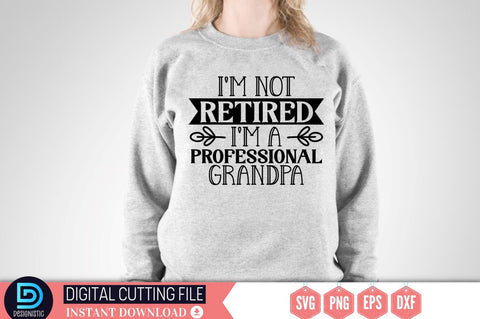 I'm not retired i'm a professional grandpa SVG SVG DESIGNISTIC 