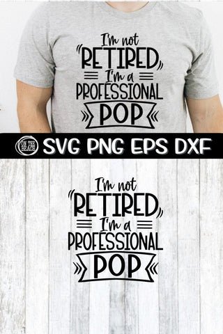 I'm Not RETIRED I'm a Professional POP - SVG PNG EPS DXF SVG On the Beach Boutique 