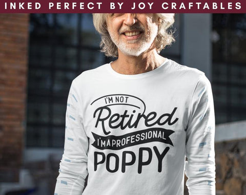 I'm Not Retired I'm A Professional Poppy SVG Inked Perfect 