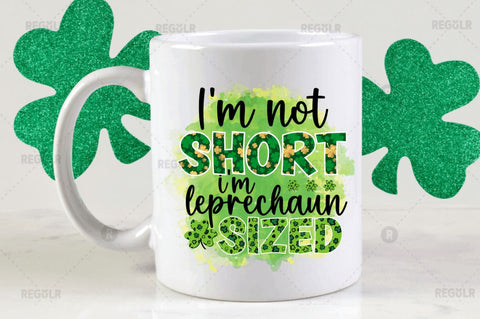 I'm not short i'm leprechaun sized Sublimation PNG Sublimation Regulrcrative 
