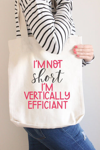 I'm Not Short I'm Vertically Efficient SVG Cut File SVG Cursive by Camille 