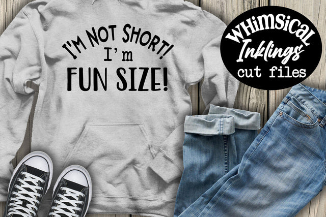 I'm Not Short SVG SVG Whimsical Inklings 