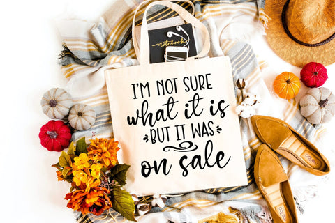 I'm Not Sure What It Is I Tote Bag SVG I Funny Tote Bags SVG SVG Happy Printables Club 