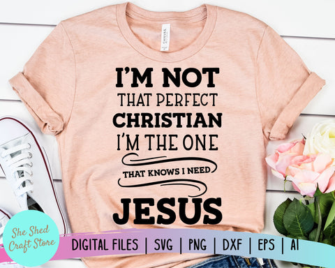 Im Not That Perfect Christian SVG, Christian SVGS SVG She Shed Craft Store 