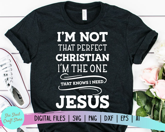 Im Not That Perfect Christian SVG, Christian SVGS SVG She Shed Craft Store 