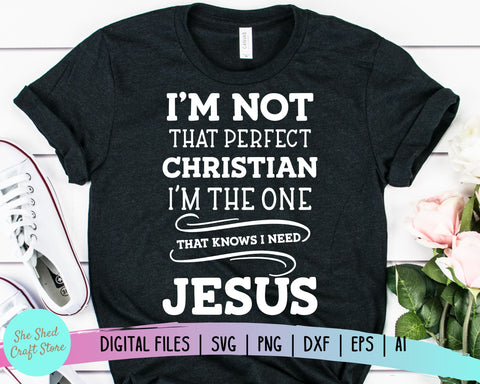 Im Not That Perfect Christian SVG, Christian SVGS SVG She Shed Craft Store 
